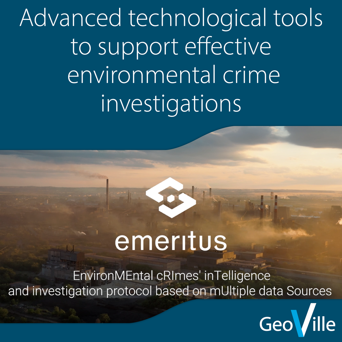 Advanced technological tools to support effective environmental crime investigations